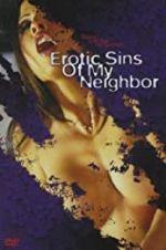 Watch Erotic Sins of My Neighbor Niter