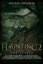 Watch A Haunting on Hamilton Street 2 The Stable Niter