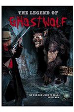 Watch The Legend of Ghostwolf Niter