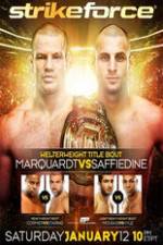 Watch Strikeforce: Marquardt vs. Saffiedine The Final Strikeforce Event Niter