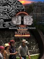 Watch Mayan Revelations: Decoding Baqtun Niter