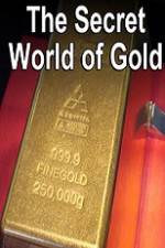 Watch The Secret World of Gold Niter