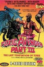 Watch The Toxic Avenger Part III: The Last Temptation of Toxie Niter