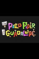 Watch The Pied Piper of Guadalupe (Short 1961) Niter