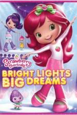 Watch Strawberry Shortcake: Bright Lights, Big Dreams Niter