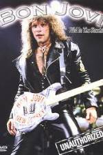 Watch Bon Jovi: Wild in the Streets! Unauthorized Niter