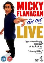 Watch Micky Flanagan: Live - The Out Out Tour Niter