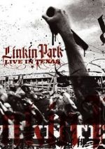 Watch Linkin Park: Live in Texas Niter