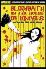 Watch Bloodbath in the House of Knives Niter