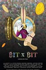 Watch BIT X BIT: In Bitcoin We Trust Niter