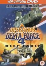 Watch Operation Delta Force 4: Deep Fault Niter
