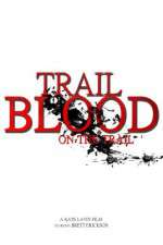 Watch Trail of Blood On the Trail Niter