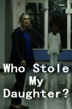 Watch Who Stole My Daughter? Niter