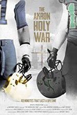 Watch The Akron Holy War Niter