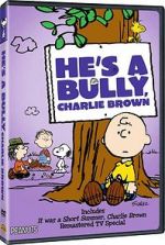 Watch He\'s a Bully, Charlie Brown (TV Short 2006) Niter