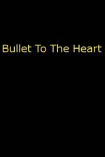 Watch Bullet To The Heart Niter