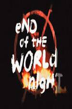 Watch End Of The World Night Niter