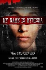 Watch My Name is Myeisha Niter