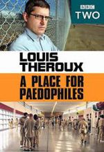 Watch Louis Theroux: A Place for Paedophiles Niter
