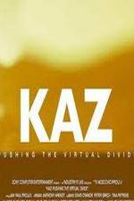 Watch Kaz: Pushing the Virtual Divide Niter