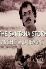 Watch The Santana Story Angels And Demons Niter