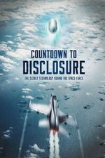 Watch Countdown to Disclosure: The Secret Technology Behind the Space Force (TV Special 2021) Niter