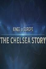 Watch Kings Of Europe - The Chelsea Story Niter