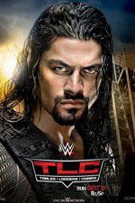 Watch WWE TLC Tables, Ladders & Chairs Niter