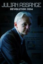 Watch Julian Assange: Revolution Now Niter