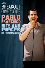 Watch Pablo Francisco: Bits and Pieces - Live from Orange County Niter