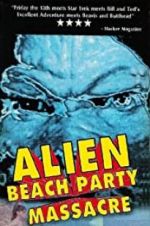 Watch Alien Beach Party Massacre Niter