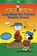 Watch Lucy Must Be Traded Charlie Brown Niter