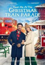 Watch Meet Me at the Christmas Train Parade Niter