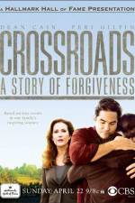 Watch Crossroads A Story of Forgiveness Niter