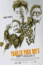 Watch Trailer Park Boys: Don't Legalize It Niter