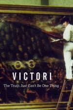 Watch Victori: The Truth Just Can't Be One Thing Niter