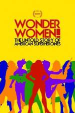 Watch Wonder Women The Untold Story of American Superheroines Niter