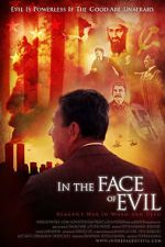 Watch In the Face of Evil: Reagan\'s War in Word and Deed Niter