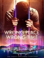 Watch Wrong Place Wrong Time Niter