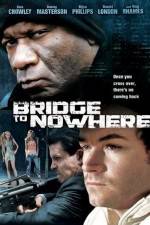 Watch The Bridge to Nowhere Niter