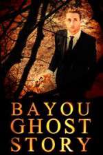 Watch Bayou Ghost Story Niter