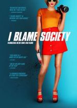 Watch I Blame Society Niter