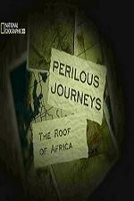 Watch National Geographic Perilous Journeys The Roof of Africa Niter