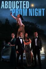 Watch Abducted on Prom Night Niter
