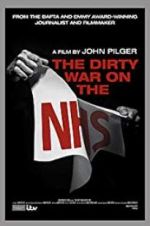 Watch The Dirty War on the National Health Service Niter