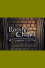 Watch Rosslyn Chapel: A Treasure in Stone Niter