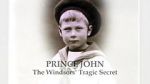 Watch Prince John: The Windsors\' Tragic Secret Niter