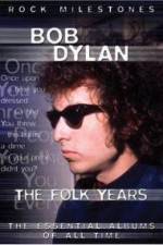 Watch Bob Dylan - The Folk Years Niter