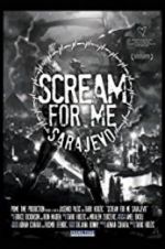 Watch Scream for Me Sarajevo Niter