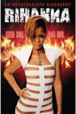 Watch Rihanna: Good Girl, Bad Girl Niter